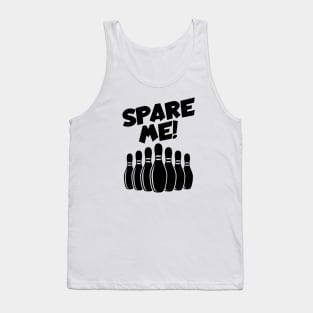 Bowling spare me Tank Top